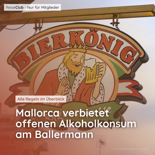 Mallorca verbietet offenen Alkoholkonsum am Ballermann