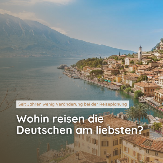 Wohin reisen die Deutschen am liebsten?